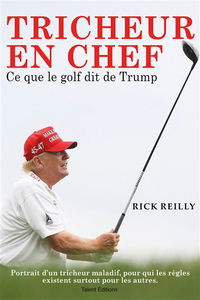Tricheur en chef : ce que le golf dit de Trump