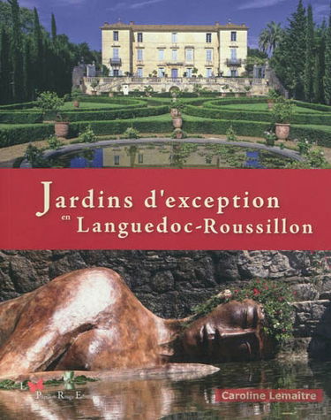 Jardins d'exception en Languedoc-Roussillon
