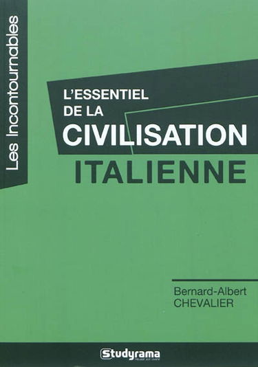 L'essentiel de la civilisation italienne