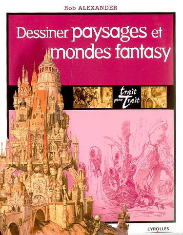 Dessiner paysages et mondes fantasy