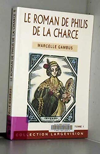 Le roman de philis de la charce tome 1