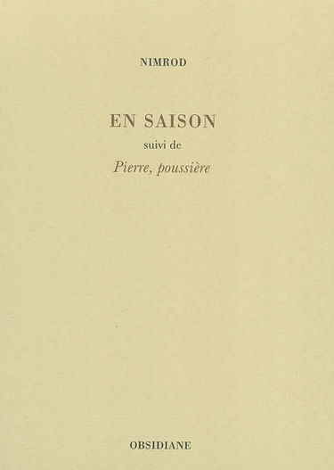 En saison. Pierre, poussière