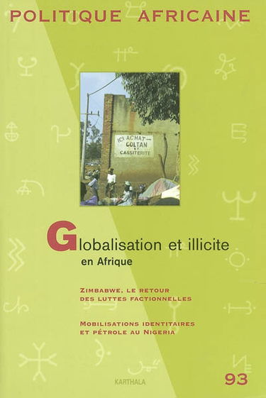 Politique africaine, n° 93. Globalisation et illicite en Afrique