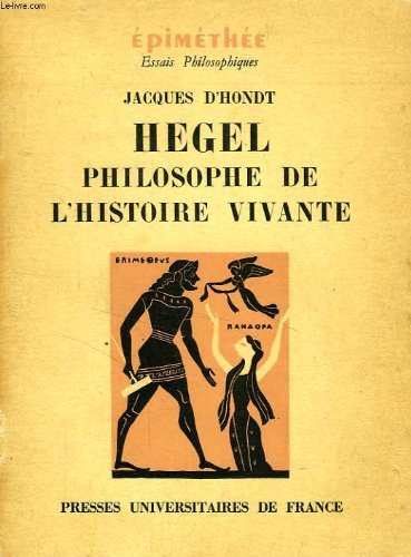 Couverture de Hegel philosophe de l'histoire vivante par Jacques d' Hondt
