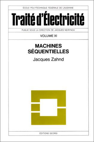 Traité d'électricité, volume 11 : machines séquentielles