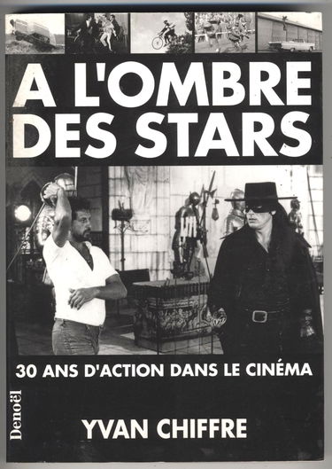 A l'ombre des stars : 30 ans d'action dans le cinéma