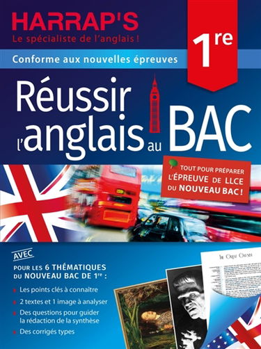 Réussir l'anglais au bac, 1re : conforme aux nouvelles épreuves