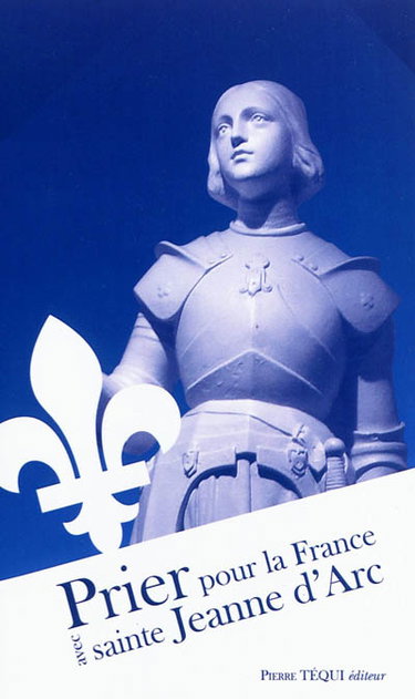 Couverture de Prier pour la France avec sainte Jeanne d'Arc
