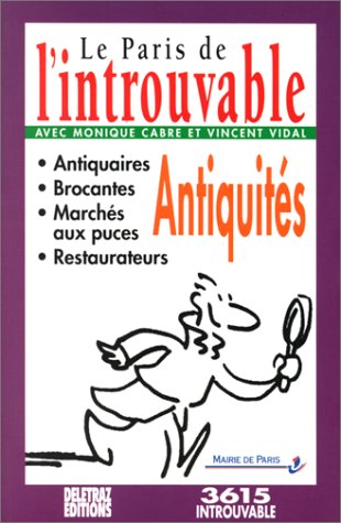 Couverture de Le Paris de l'introuvable. Vol. 6. Antiquités