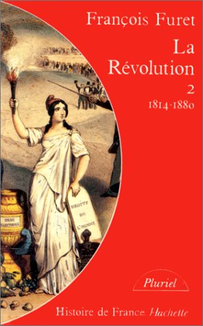 Terminer La Revolution 1814-1880