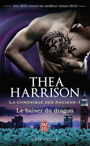 La chronique des anciens. Vol. 1. Le baiser du dragon