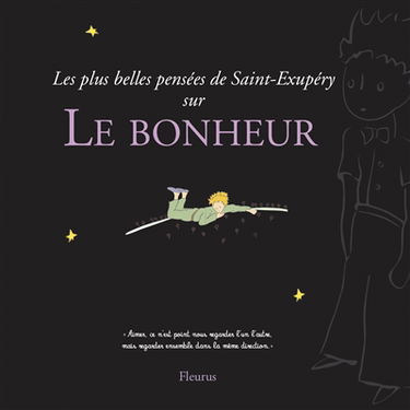 Les plus belles pensées de Saint-Exupéry sur le bonheur