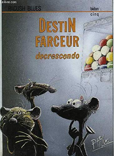 Destin Farceur