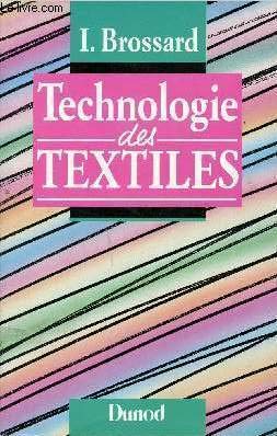 Technologie des textiles: Premier cycle du second degré... écoles de cadres, écoles d'apprentissage des Chambres de commerce, préparation aux brevets ... des textiles et des métiers de l'habillement