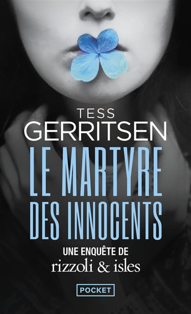 Une enquête de Rizzoli & Isles. Le martyre des innocents