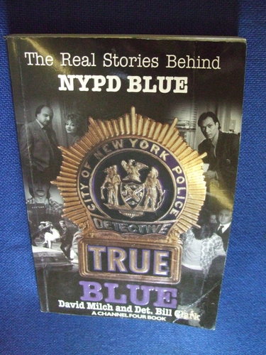 Couverture de True Blue: Real Stories Behind "NYPD Blue"