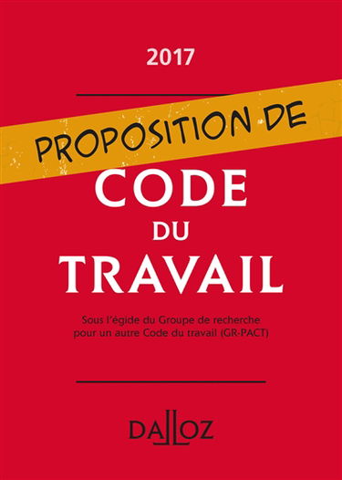 Proposition de code du travail : 2017