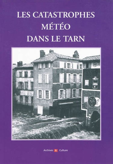 Les catastrophes météo dans le Tarn