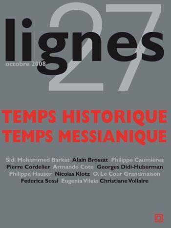 Couverture de Lignes, n° 27. Temps historique, temps messianique
