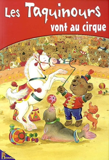 Couverture de Les Taquinours. Vol. 1. Les Taquinours vont au cirque