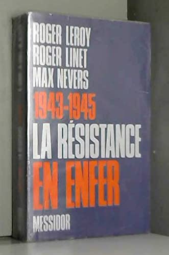 1943-1945, la résistance en enfer