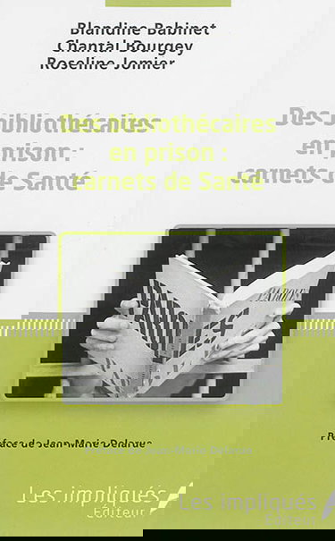 Des bibliothécaires en prison : carnets de Santé