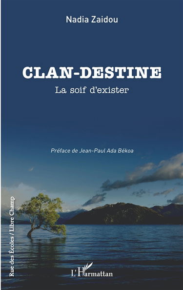 Clan-destine : la soif d'exister