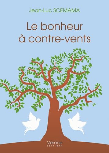 Le bonheur à contre-vents