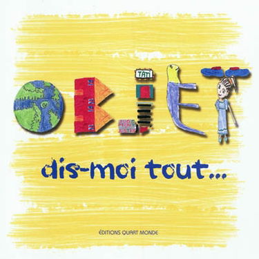 Objet, dis-moi tout...