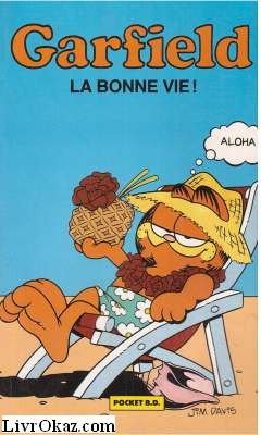 Garfield. La bonne vie !