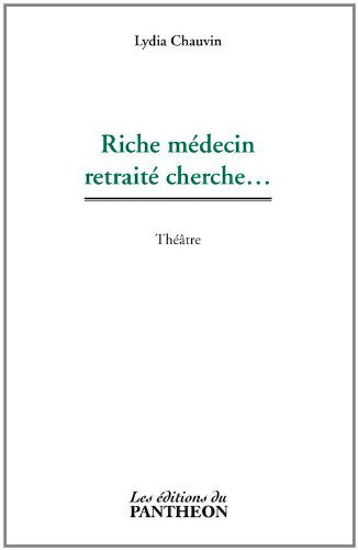 Riche médecin retraité cherche...