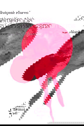 La dernière fois où j'ai eu un corps