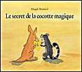 Le secret de la cocotte magique