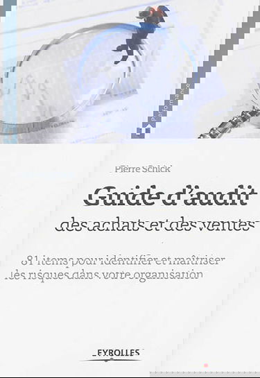 Guide d'audit des achats et des ventes : 81 items pour identifier et maîtriser les risques de votre organisation