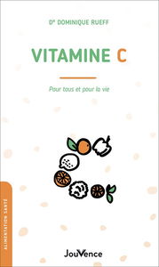 Vitamine C : pour tous et pour la vie