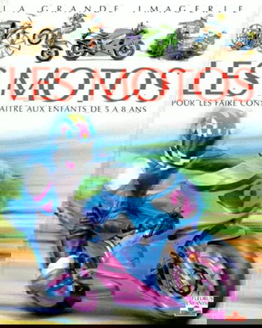 Les motos: Pour les faire connaître aux enfants de 5 à 8 ans