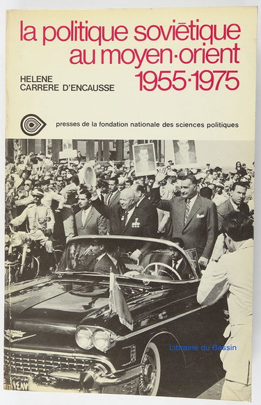 Couverture de La politique soviétique au Moyen-Orient. 1955-1975 par Hélène Carrère d'Encausse