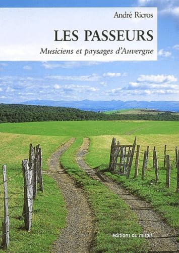 Les Passeurs. Musiciens Et Paysages D'Auvergne