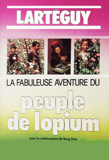 La fabuleuse aventure du peuple de l'opium