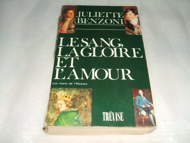 Couverture de Le sang la gloire et l'amour