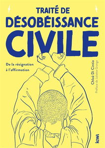 Traité de désobéissance civile : de la résignation à l'affirmation