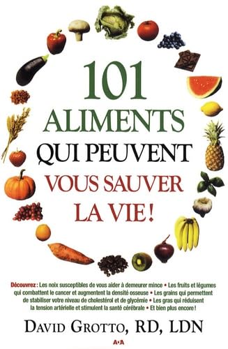 101 aliments qui peuvent vous sauver la vie !