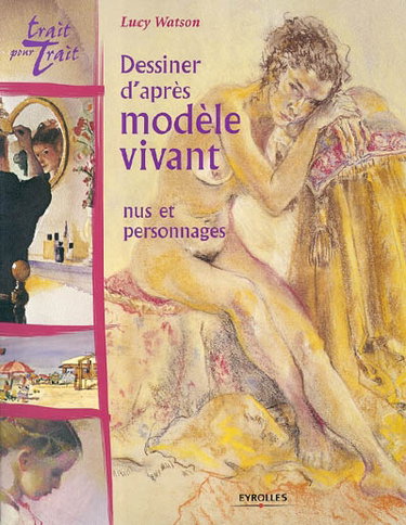 Dessiner d'après modèle vivant : nus et personnages