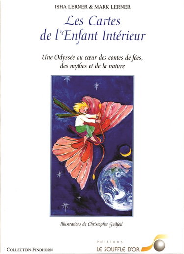 Les cartes de l'enfant intérieur : une odyssée au coeur des contes de fées, des mythes et de la nature