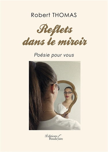 Reflets dans le miroir : Poésie pour vous