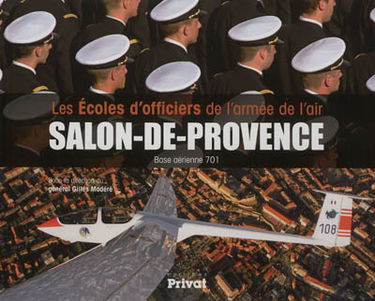 Les écoles d'officiers de l'armée de l'air, Salon-de-Provence : base aérienne 701