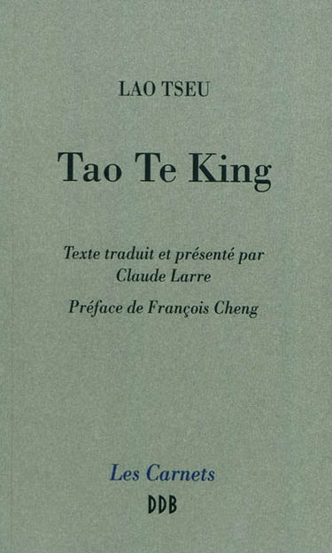Tao te king : le livre de la voie et de la vertu