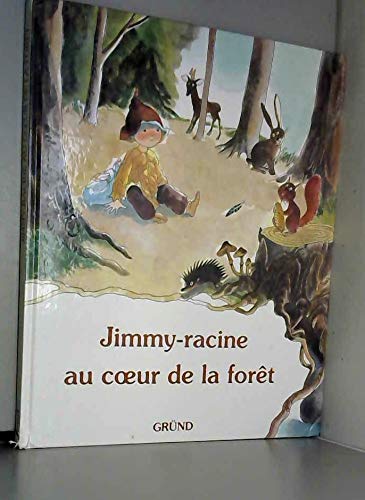 Jimmy-racine au coeur de la forêt
