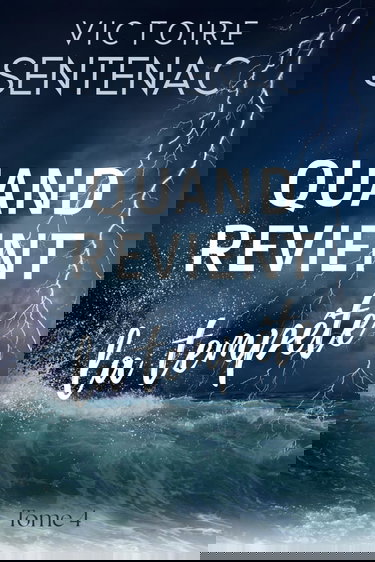 Quand revient la tempête: Tome 4 Juste après l'orage