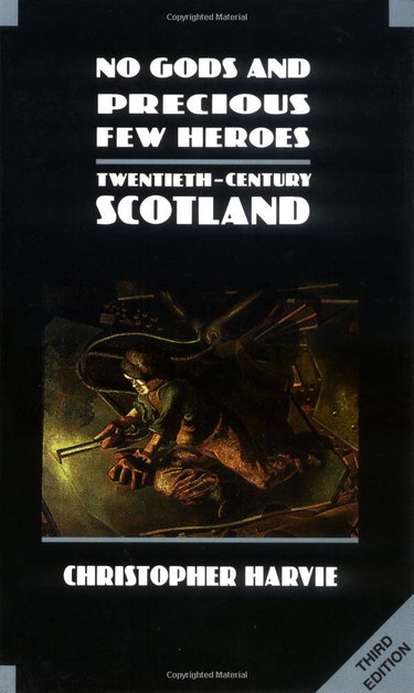 Couverture de No Gods and Precious Few Heroes: Twentieth-Century Scotland